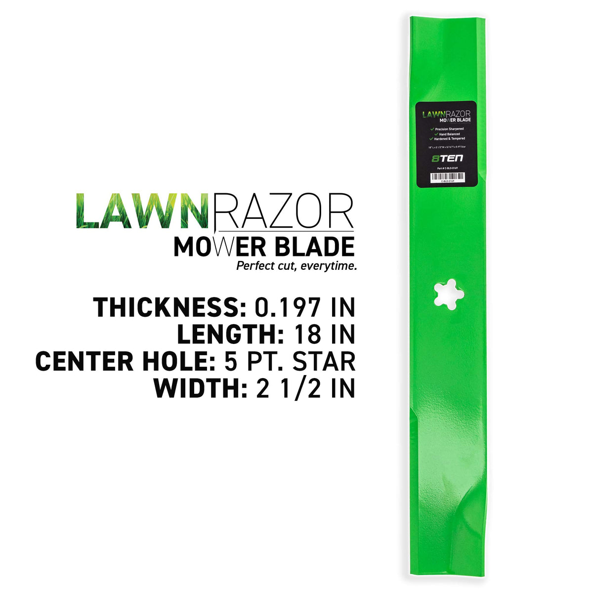 8TEN LawnRAZOR five-point star center hole ensures secure fit
