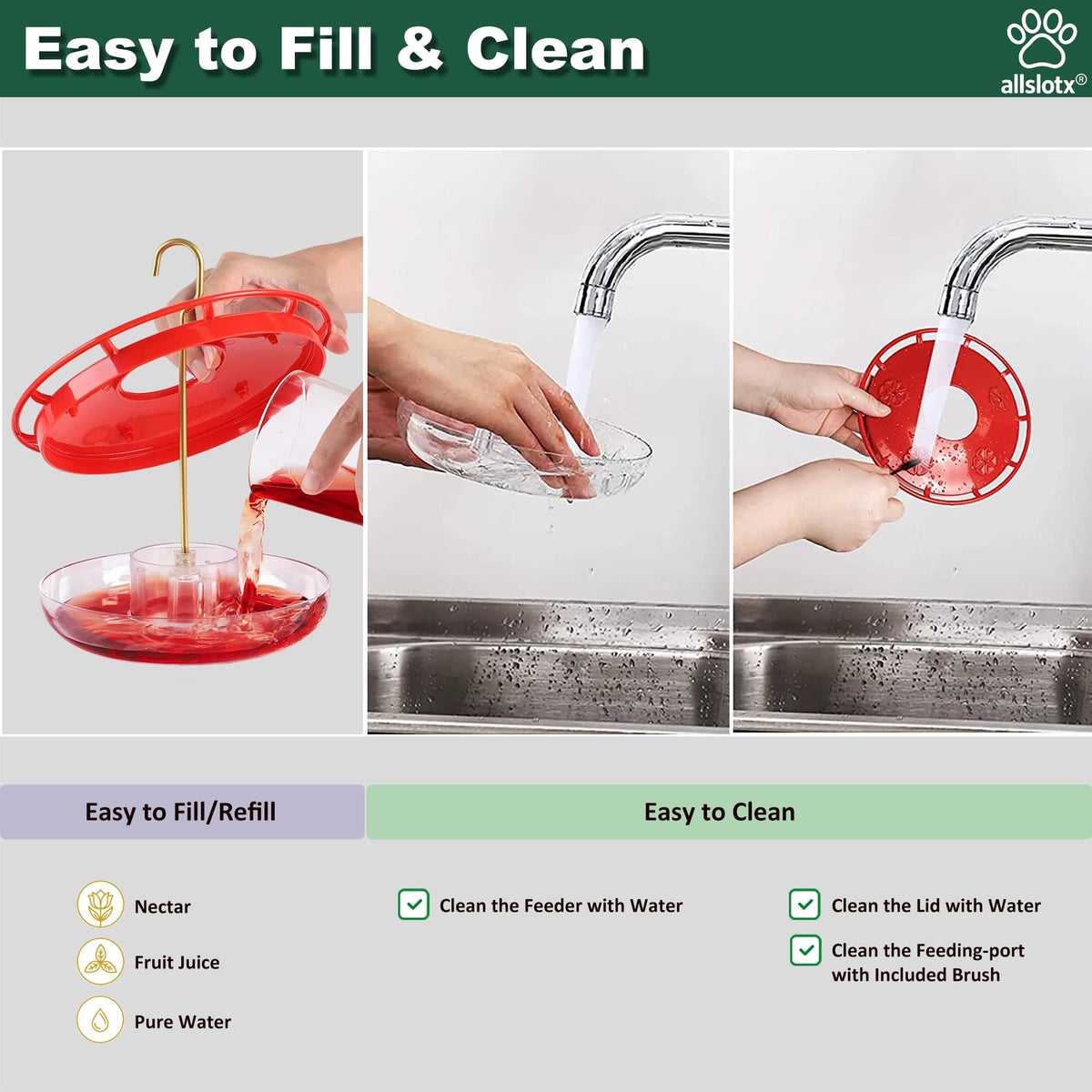 ALLSLOTX clear reservoir lets you monitor nectar levels at a glance.