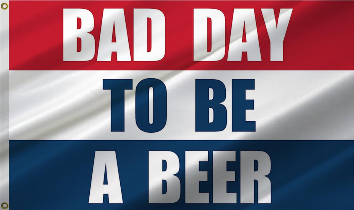 ANCONINE Bad Day To Be A Beer flag 3x5ft with brass grommets for durable outdoor display.