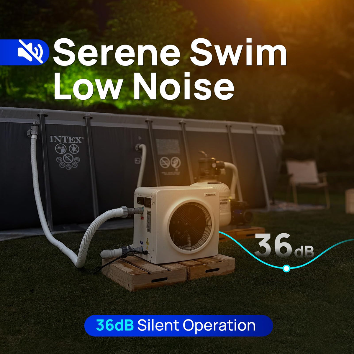 AQUASTRONG unit operating at 36 dB for peaceful evenings