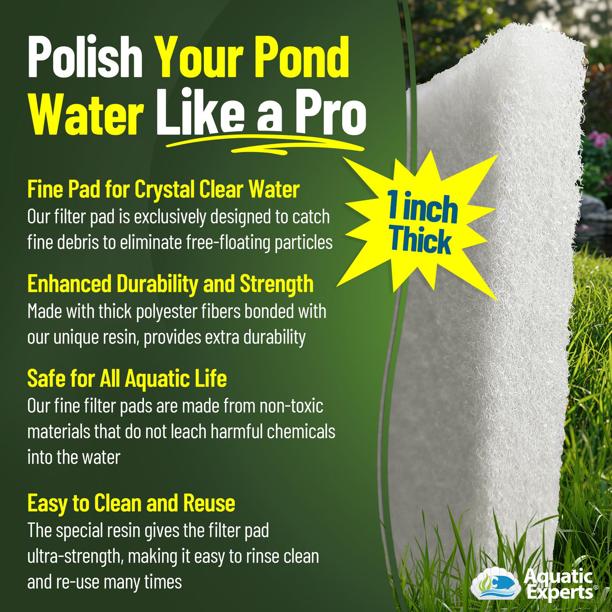Pad resisting debris like leaves and twigs for long-lasting filtration.
