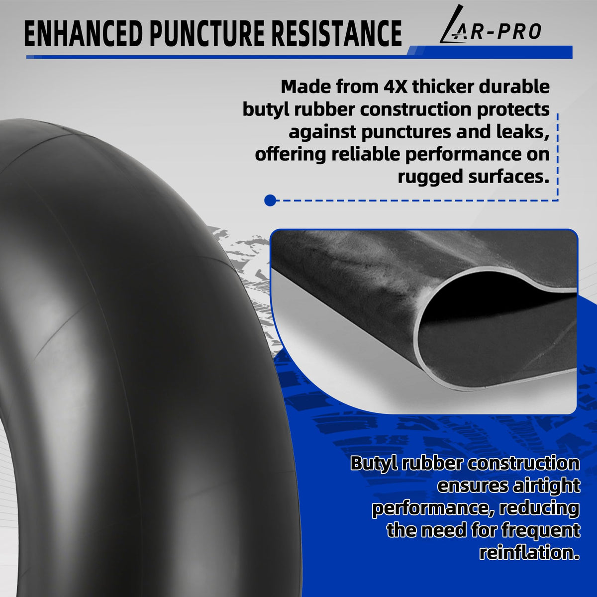 AR-PRO puncture-resistant construction resists leaks on rough, off-road terrain.