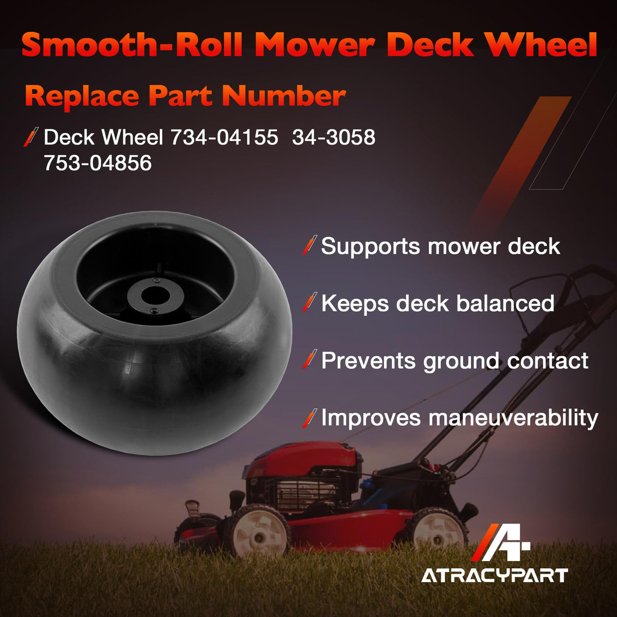 ATRACYPART deck wheels prevent scalping for level cutting.