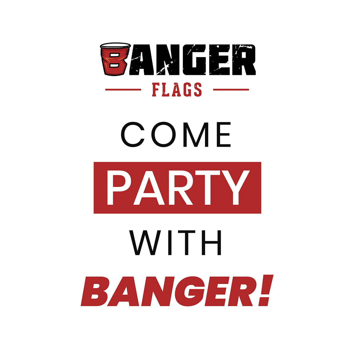 Banger Flags design stands out in dorms, gyms, and offices.
