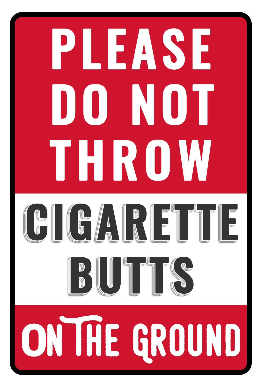 Bestylez sign front view clearly displays the warning against discarding cigarette butts.