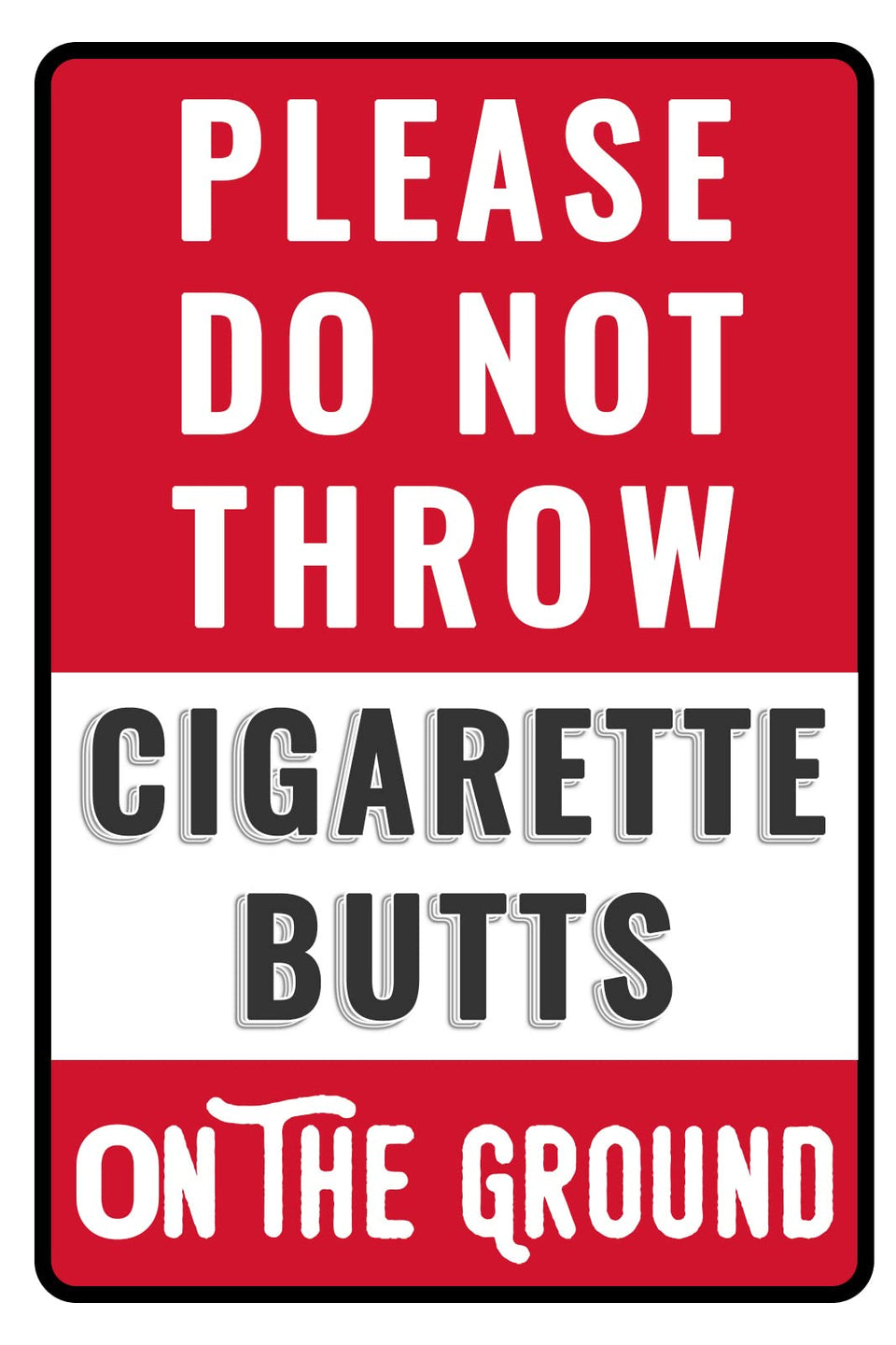 Bestylez sign front view clearly displays the warning against discarding cigarette butts.