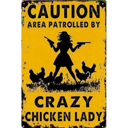 Bleihum caution area patrolled by crazy chicken lady sign front view for yard decor