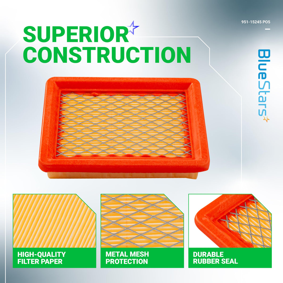 BlueStars air filter with metal mesh protection extends filter life under tough mowing tasks.
