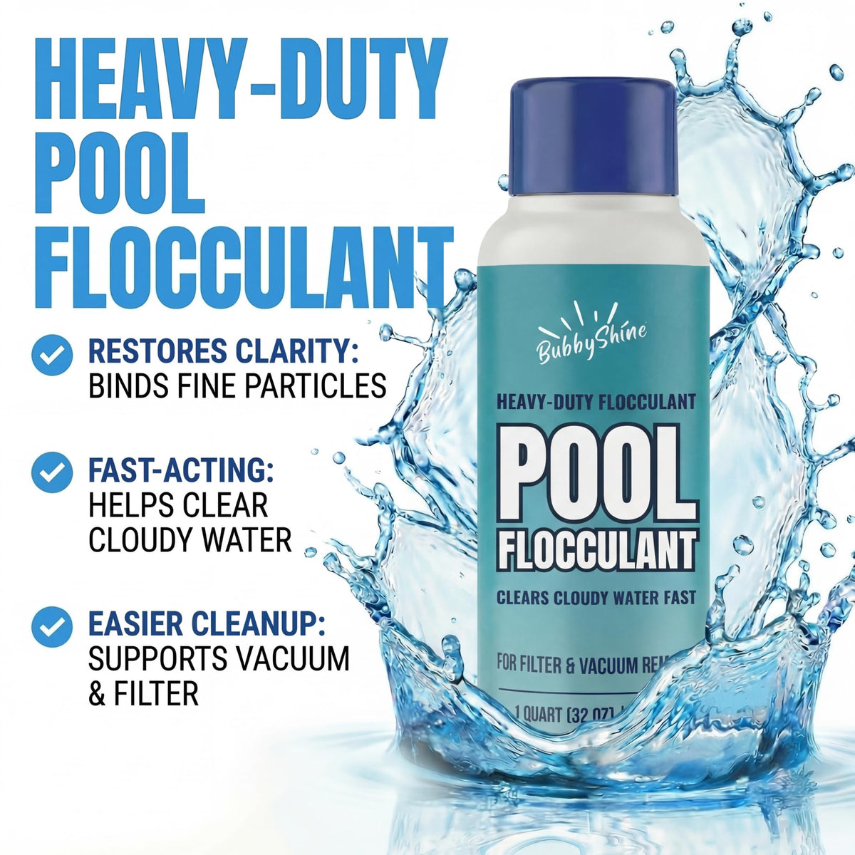 BubbyShine flocculant pour action illustrating drop-and-vac clarification process.