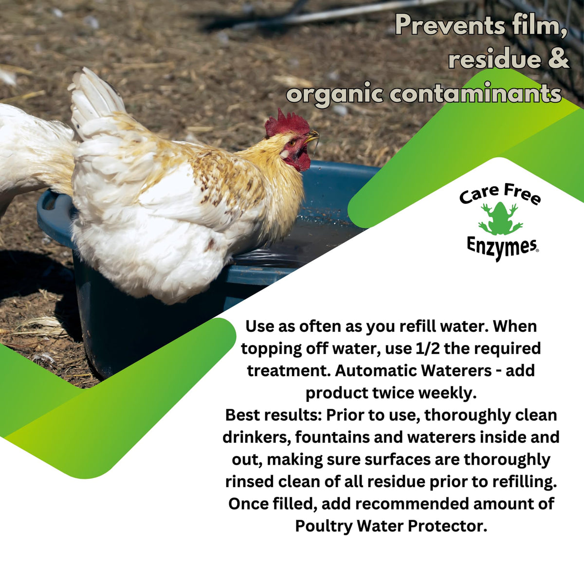 Care Free Enzymes Poultry Water Protector galvanized drinkers help prevent organic film buildup.