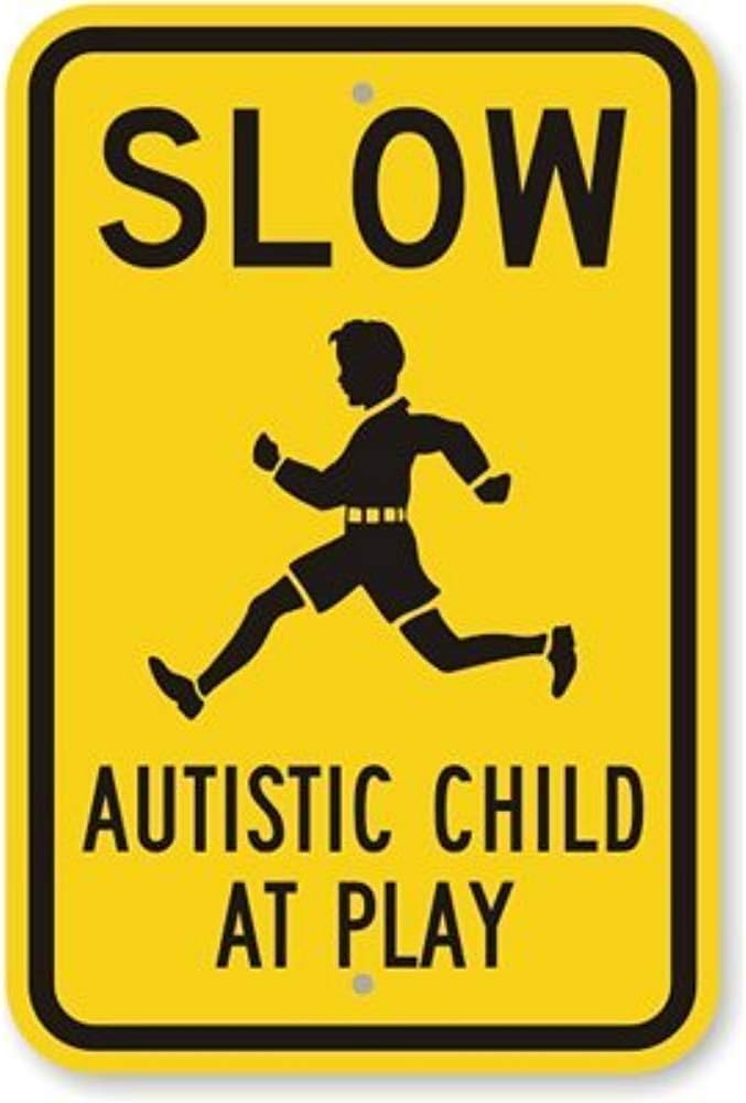 CCPARTON slow autistic child play sign front view, durable 8x12 aluminum outdoor signage.