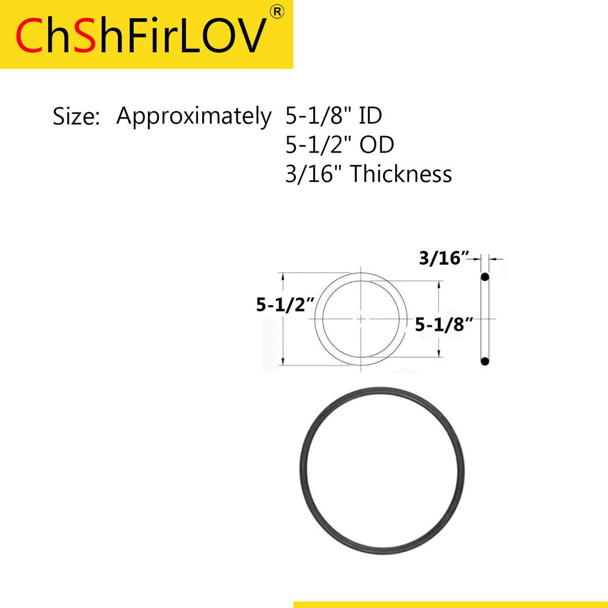 ChShFirLOV 5-1/8 inch ID by 5-1/2 inch OD O-ring dimensions shown