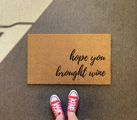 Clicked Craft Hope You Brought Wine doormat entryway ready for covered porches