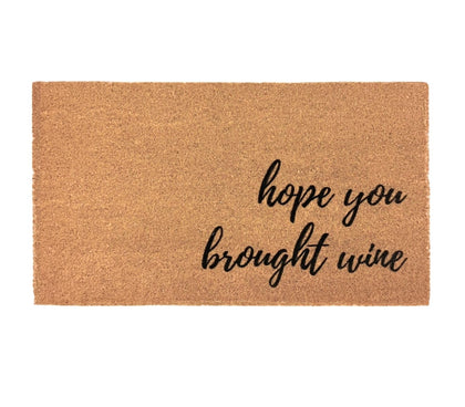 Clicked Craft Hope You Brought Wine doormat front view showing welcoming design and coir