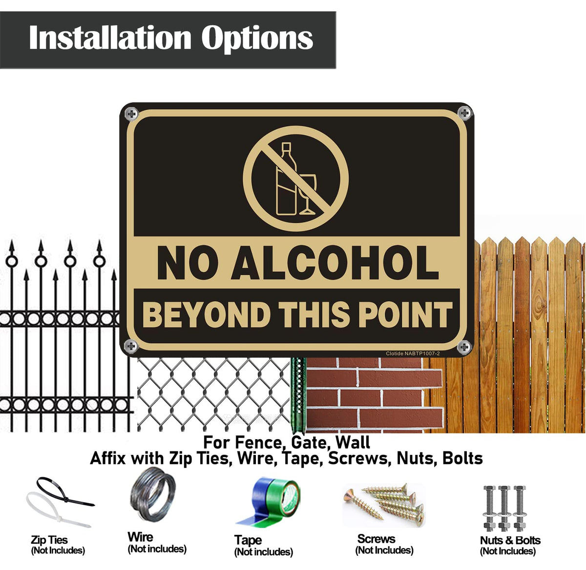Clotide rust-free aluminum sign withstands rain, sun, and wind.