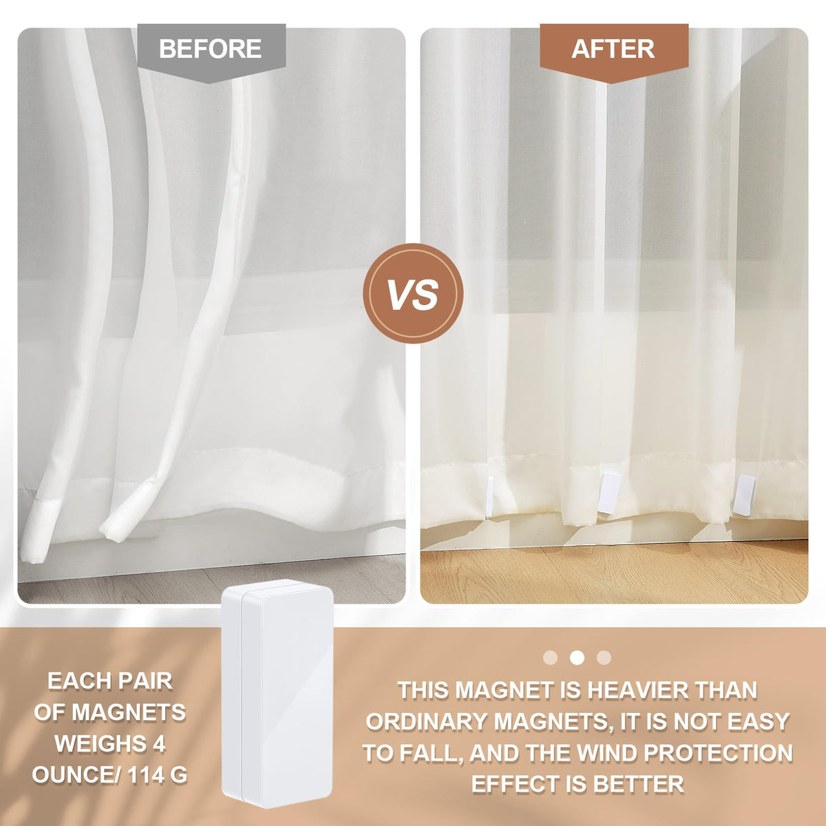 Two-part magnets attract to secure curtains quickly without sewing.