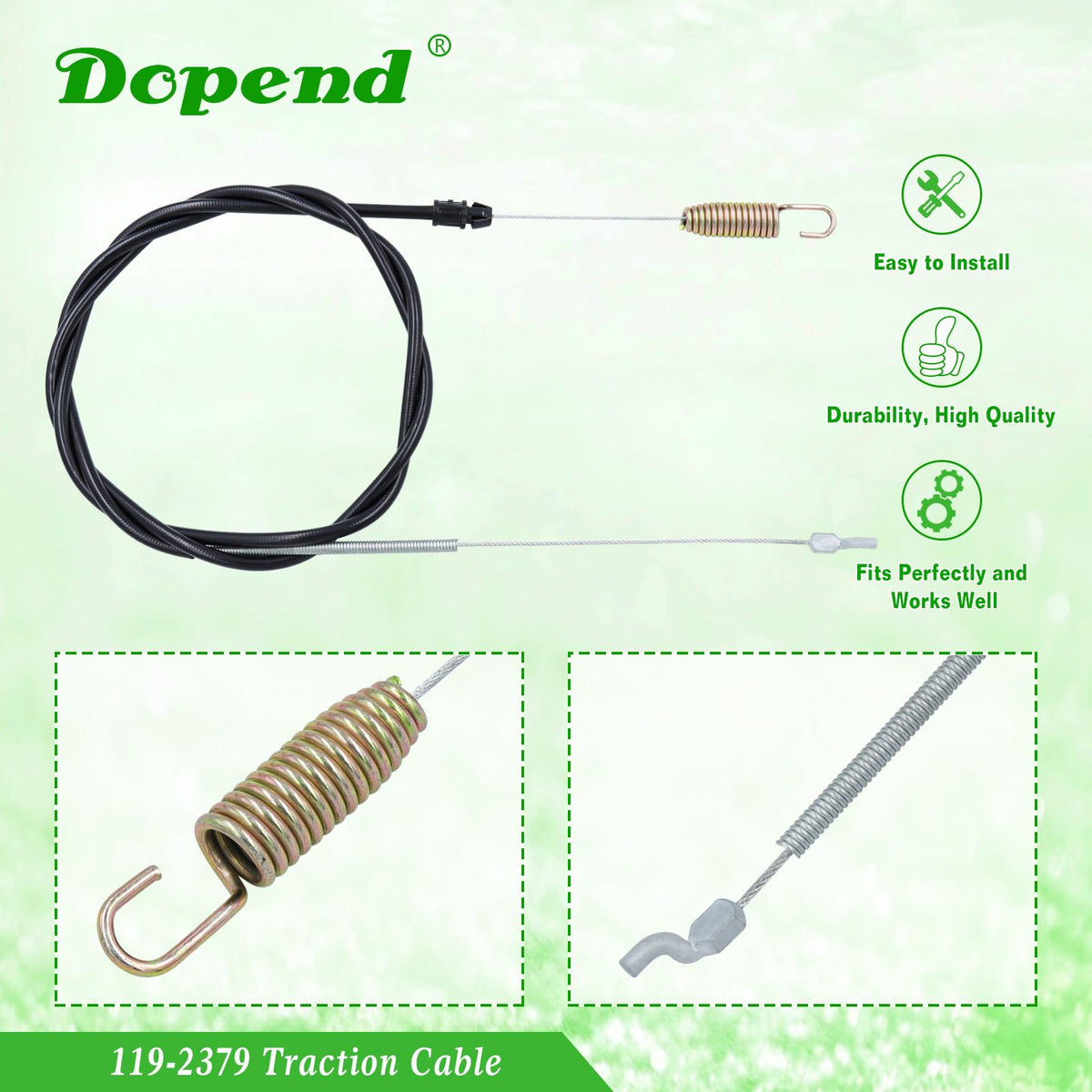 Dopend cable ends feature a Z bend and spring for secure fit