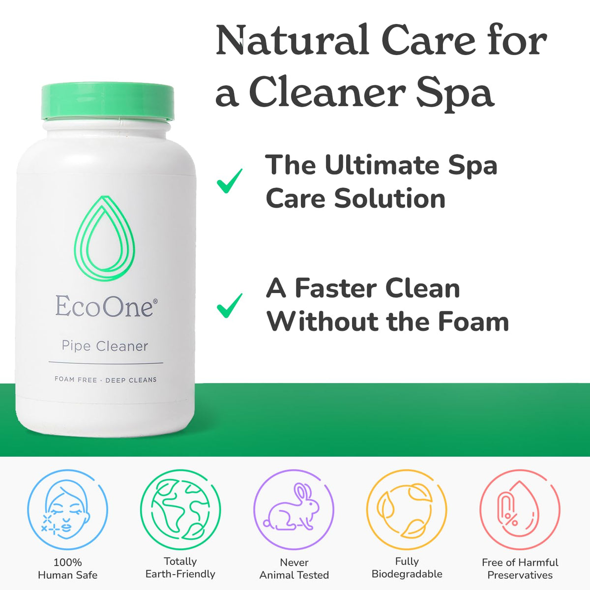 EcoOne Pipe Cleaner foam-free water results in crystal-clear spa water