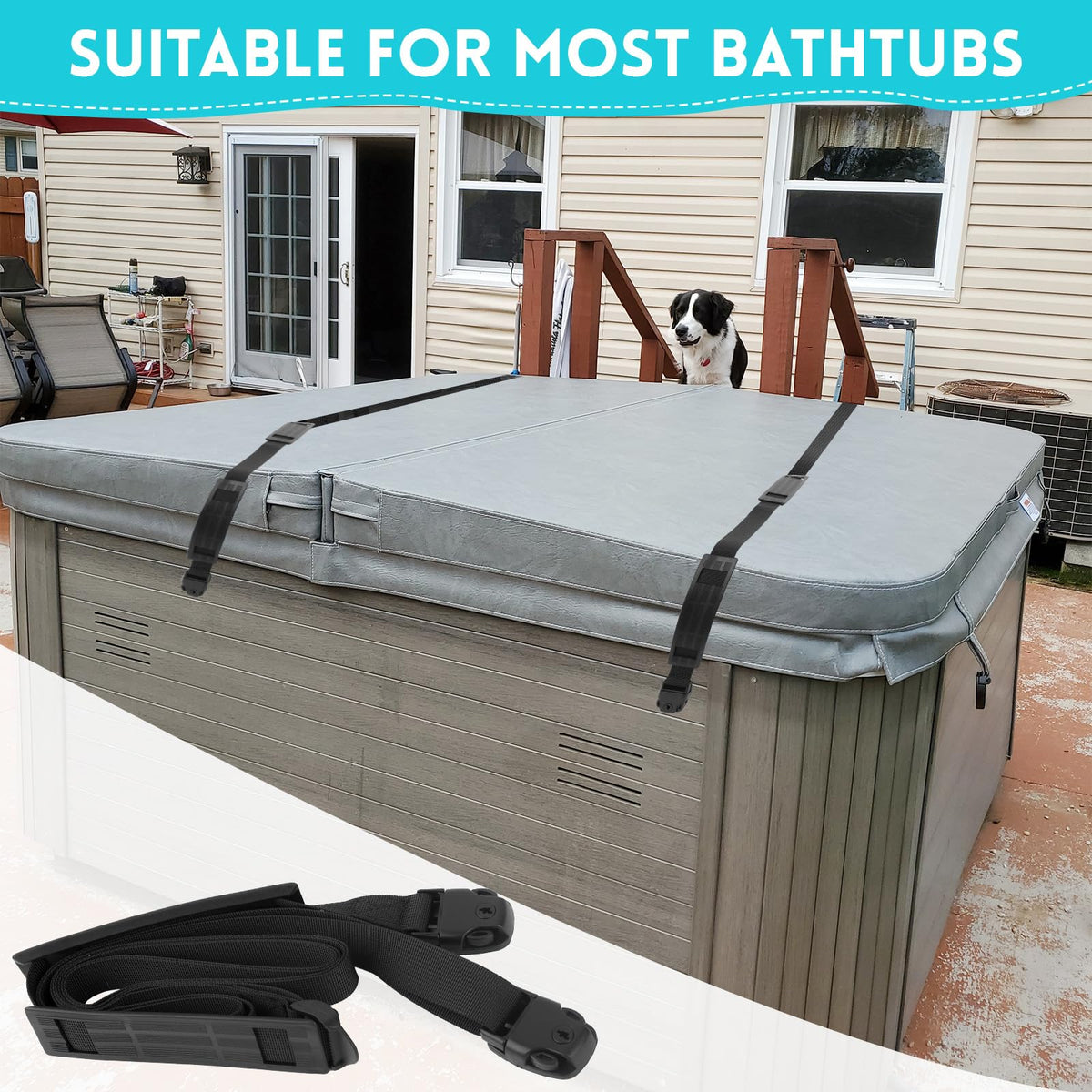 EINDER straps fit most square or round hot tubs securely.