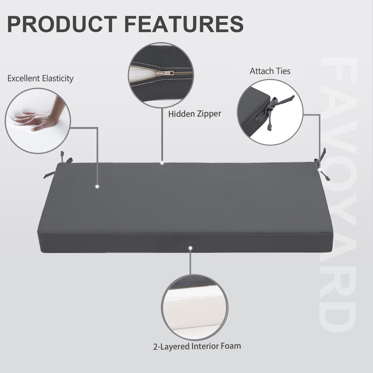 Favoyard bench cushion with attach ties stays securely in place.