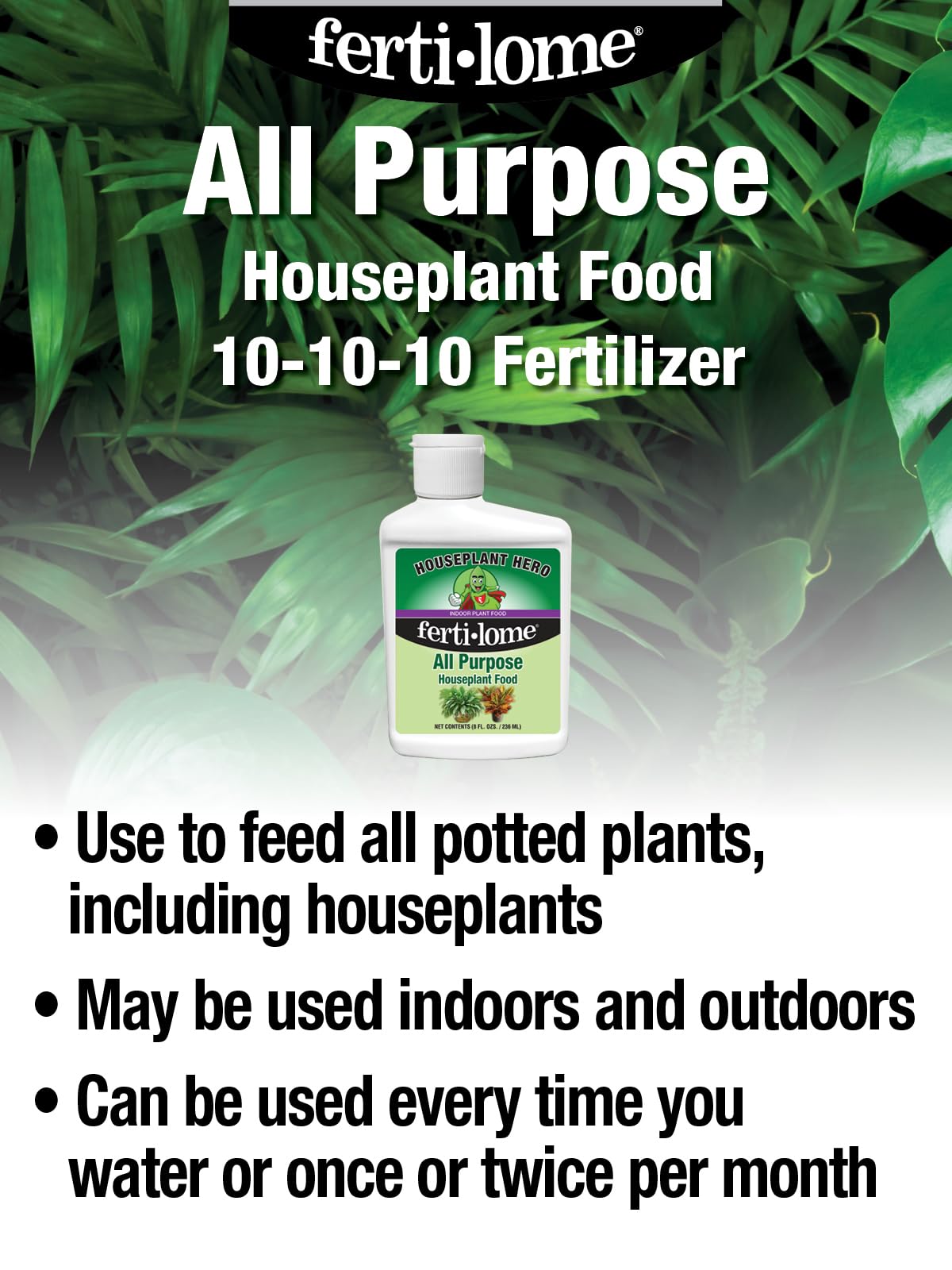 Ferti-Lome Houseplant Hero concentrate for convenient watering dilution.