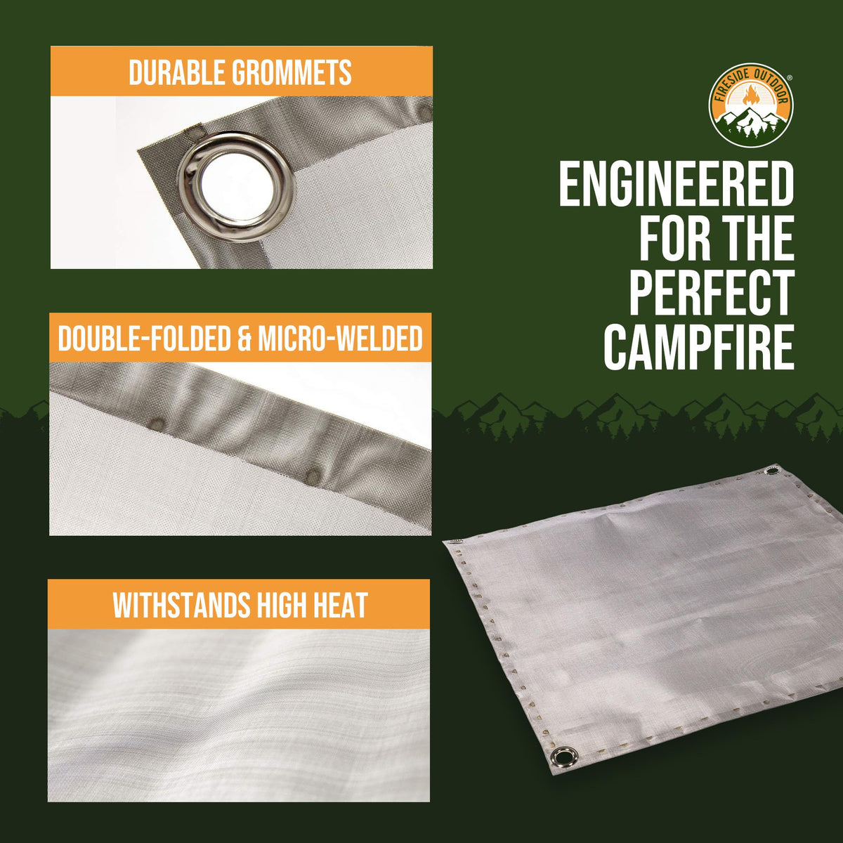 Fireside Outdoor folded-edge design prevents snags and tears.
