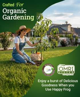 FoxFarm Happy Frog OMRI-listed fertilizer supports organic gardening.