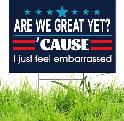 Generic Are We Great Yet sign front view, double-sided visibility for clear messaging