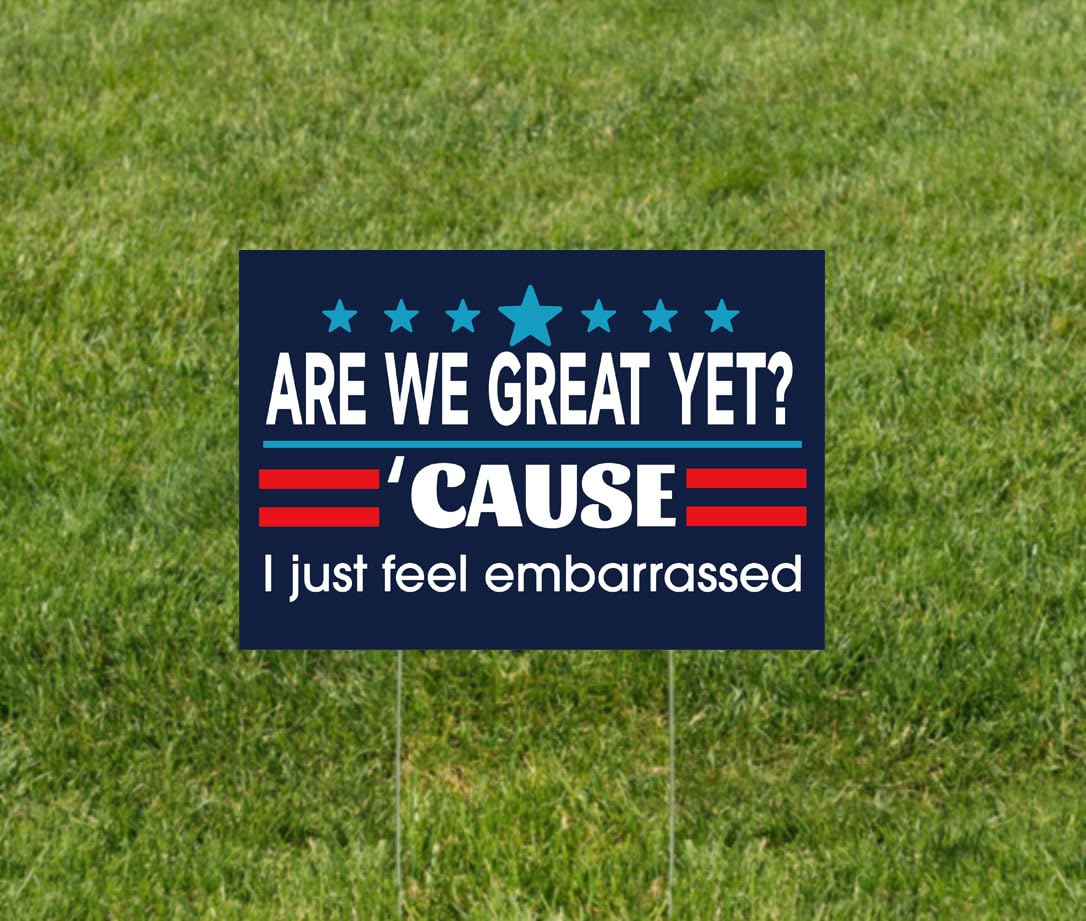 Generic Are We Great Yet sign, includes metal H-stake for secure installation