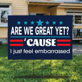 Generic Are We Great Yet sign 18x12 inches, standard size for curb appeal