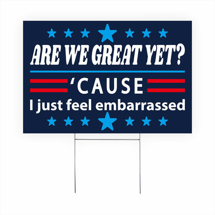 Generic Are We Great Yet yard sign blue front view, boosts outdoor visibility for protests.