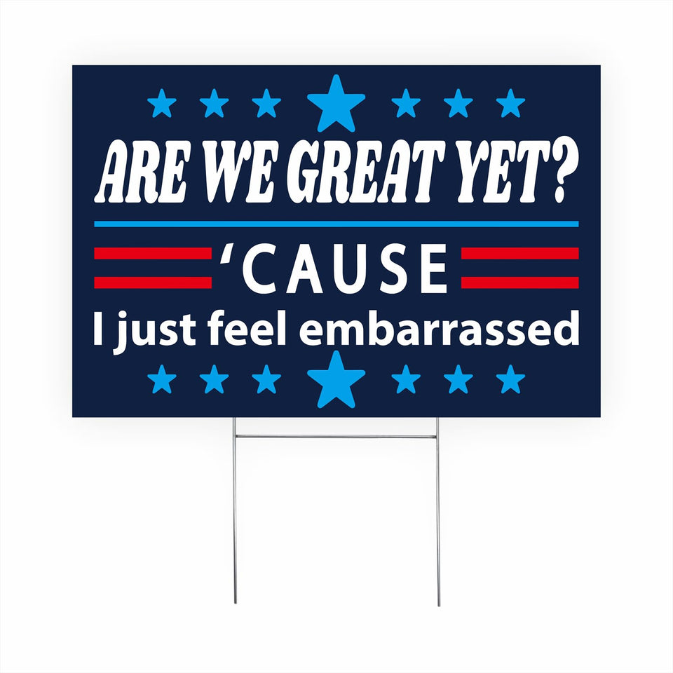 Generic Are We Great Yet yard sign blue front view, boosts outdoor visibility for protests.
