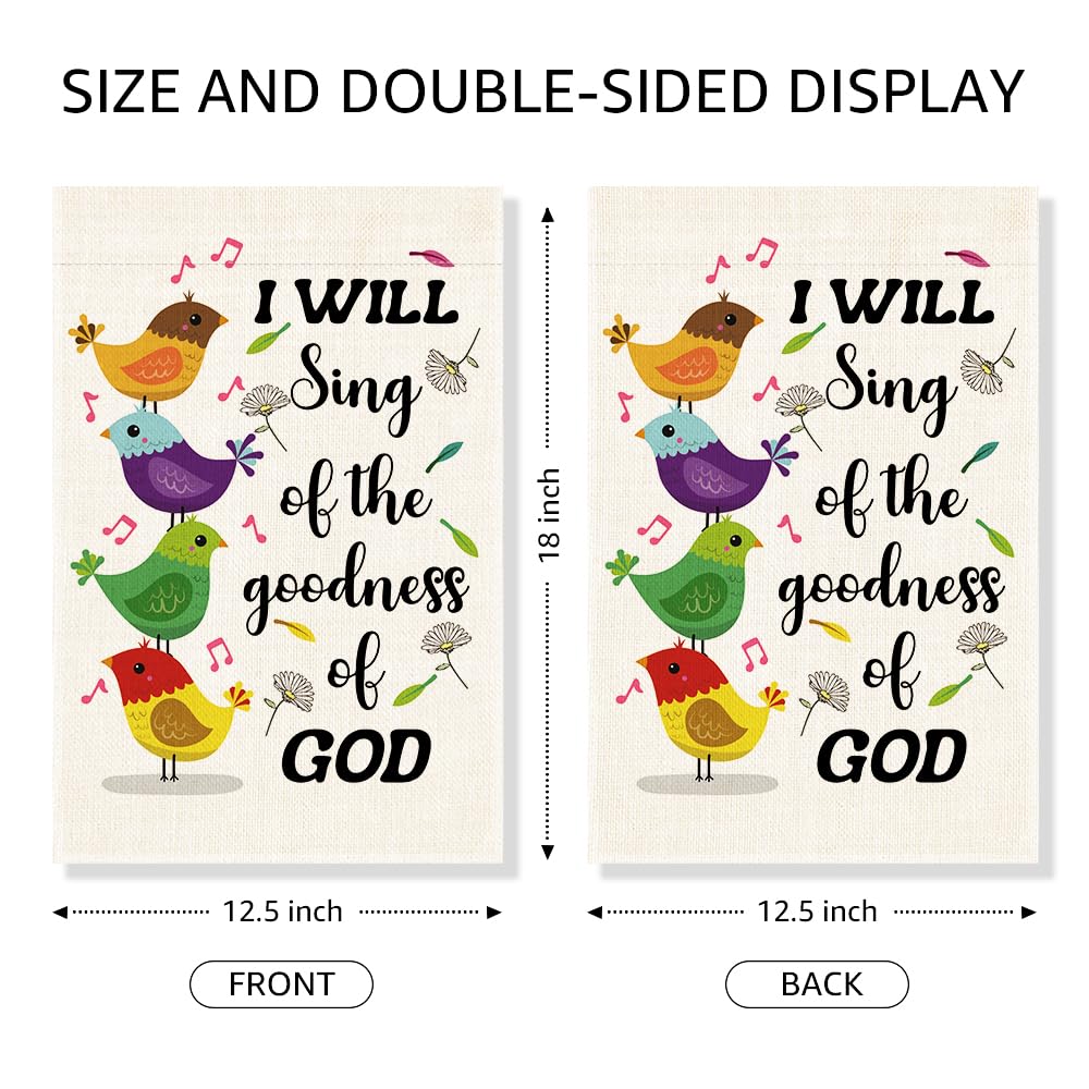 Gkodw I Will Sing Of The Goodness Of God garden flag, double-sided print seen clearly.