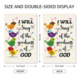 Gkodw I Will Sing Of The Goodness Of God garden flag, double-sided print seen clearly.
