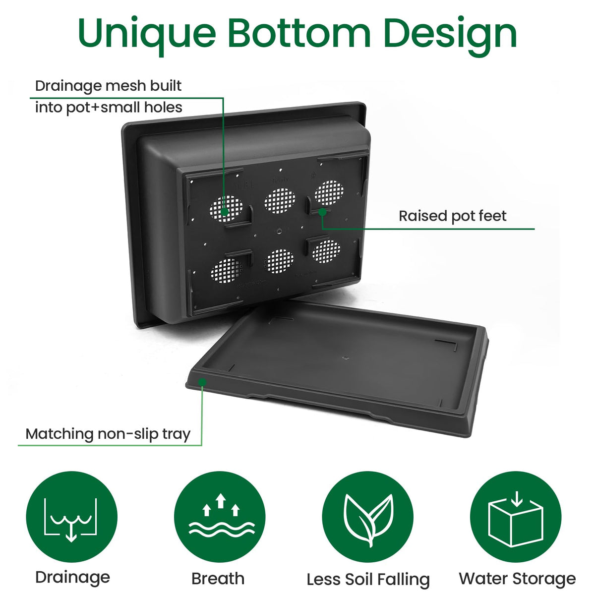Growneer raised-tray design helps prevent sliding and contains drained water.