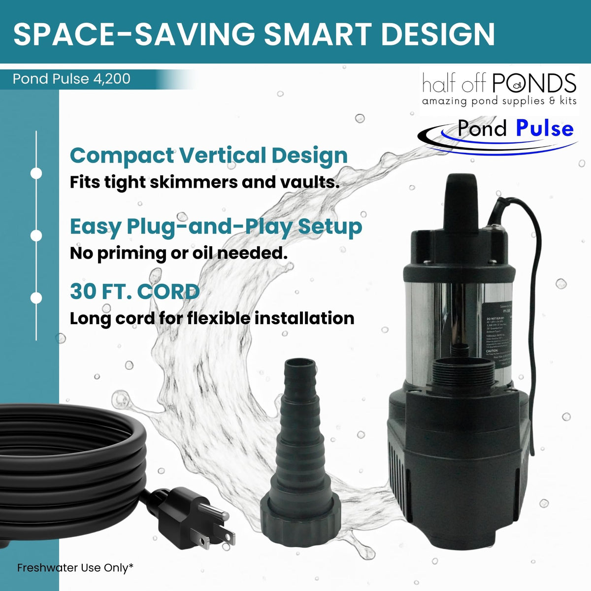 HALF OFF PONDS Pond Pulse pump shows compact design for tight pond spaces and easy setup.
