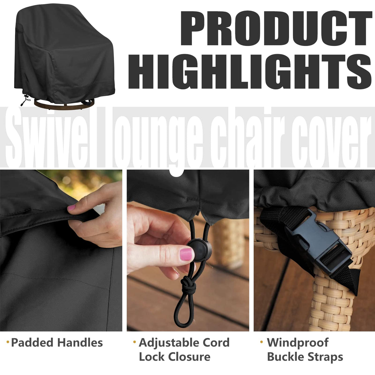 HI···YOUR COVER buckle-adjustment feature keeps the cover secure against wind.