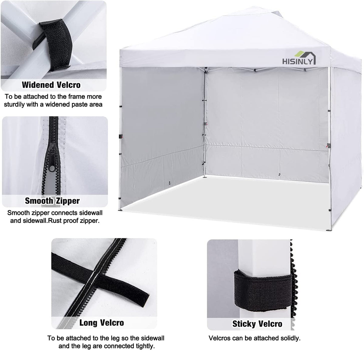 Hisinly sidewall with Velcro fasteners is quick to install.
