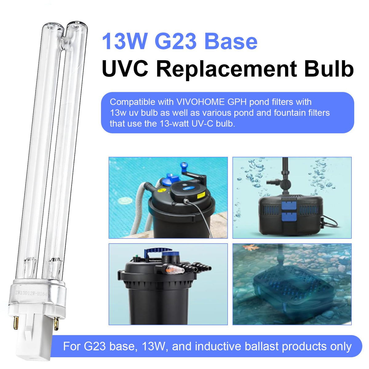 HWEIUA G23-base UV-C bulb compatible with pond systems.