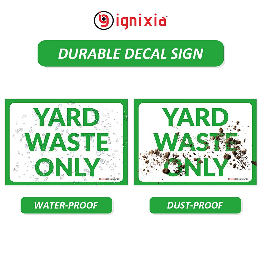 IGNIXIA outdoor-indoor yard-waste-decal is durable and weather-resistant