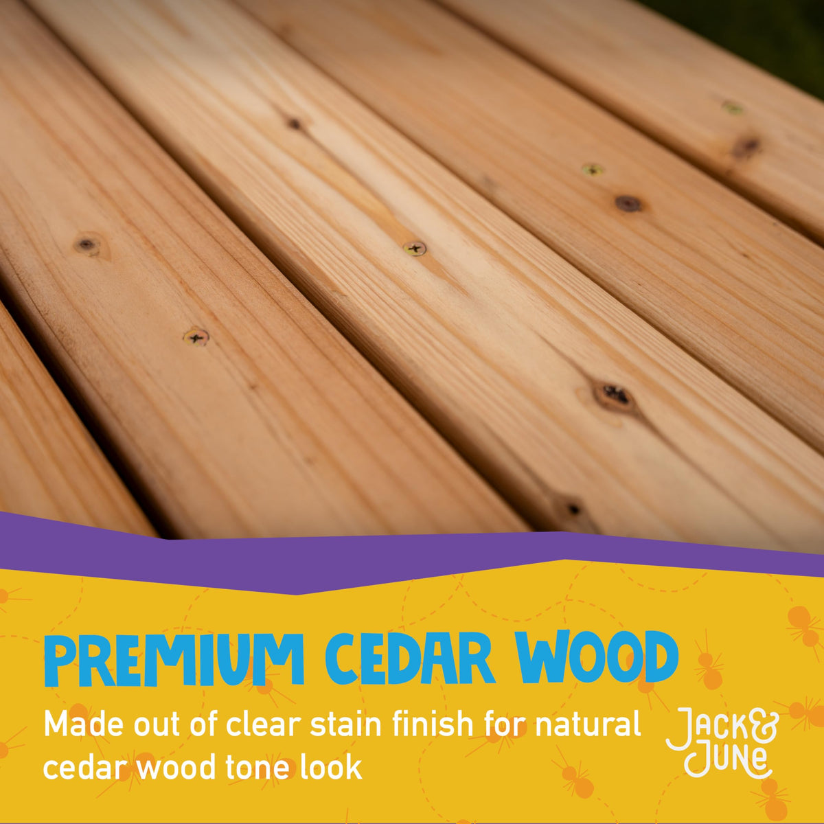 Jack and June cedar table clear stain finish highlights natural grain