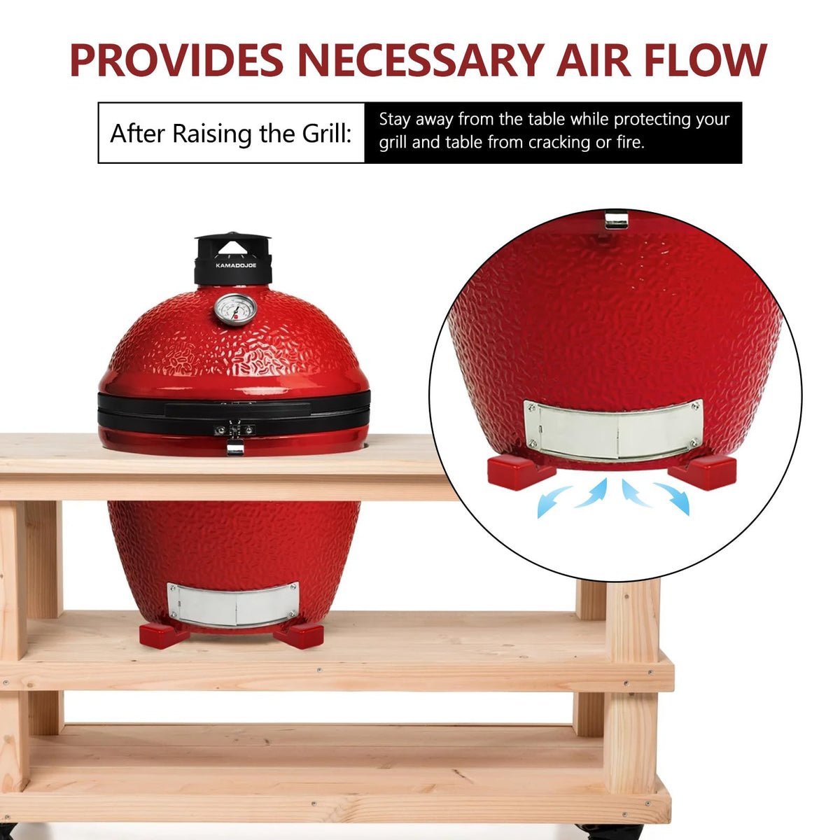 KAMaster feet protect tabletops by elevating the grill and reducing heat transfer.