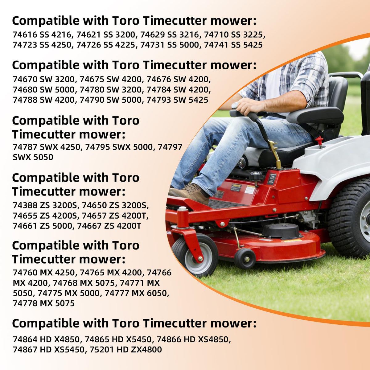 Compatible with several Toro Timecutter models and MX ZS HD lines