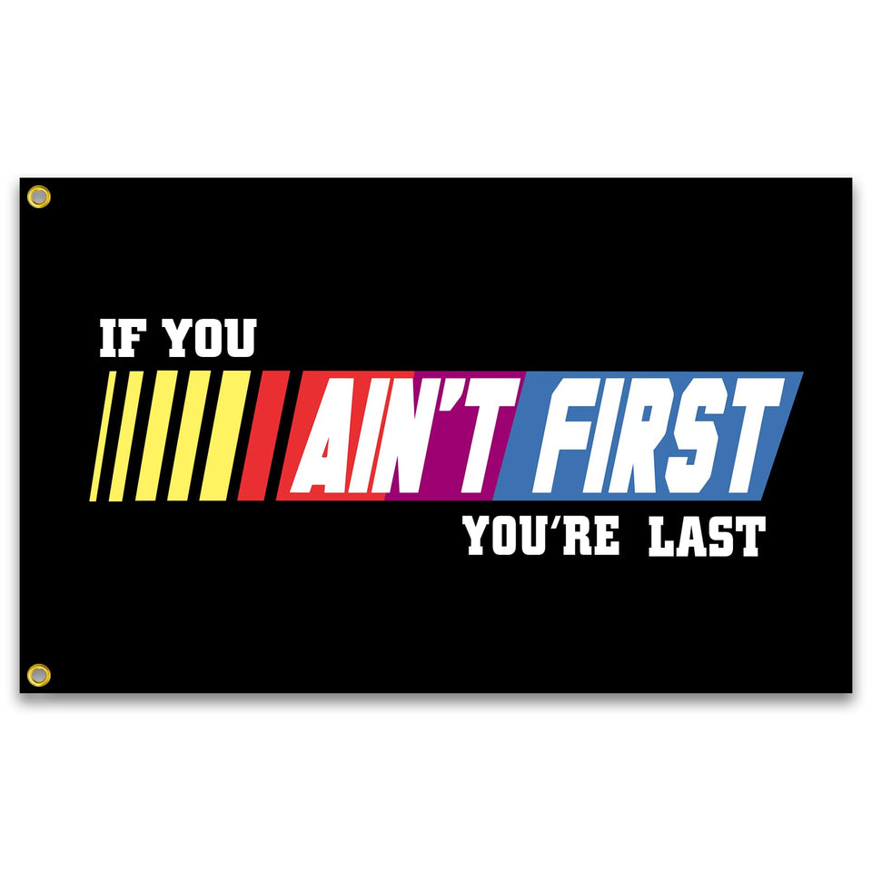 KNAPAL If You Ain't First flag on a 3x5 banner for home gym motivation.