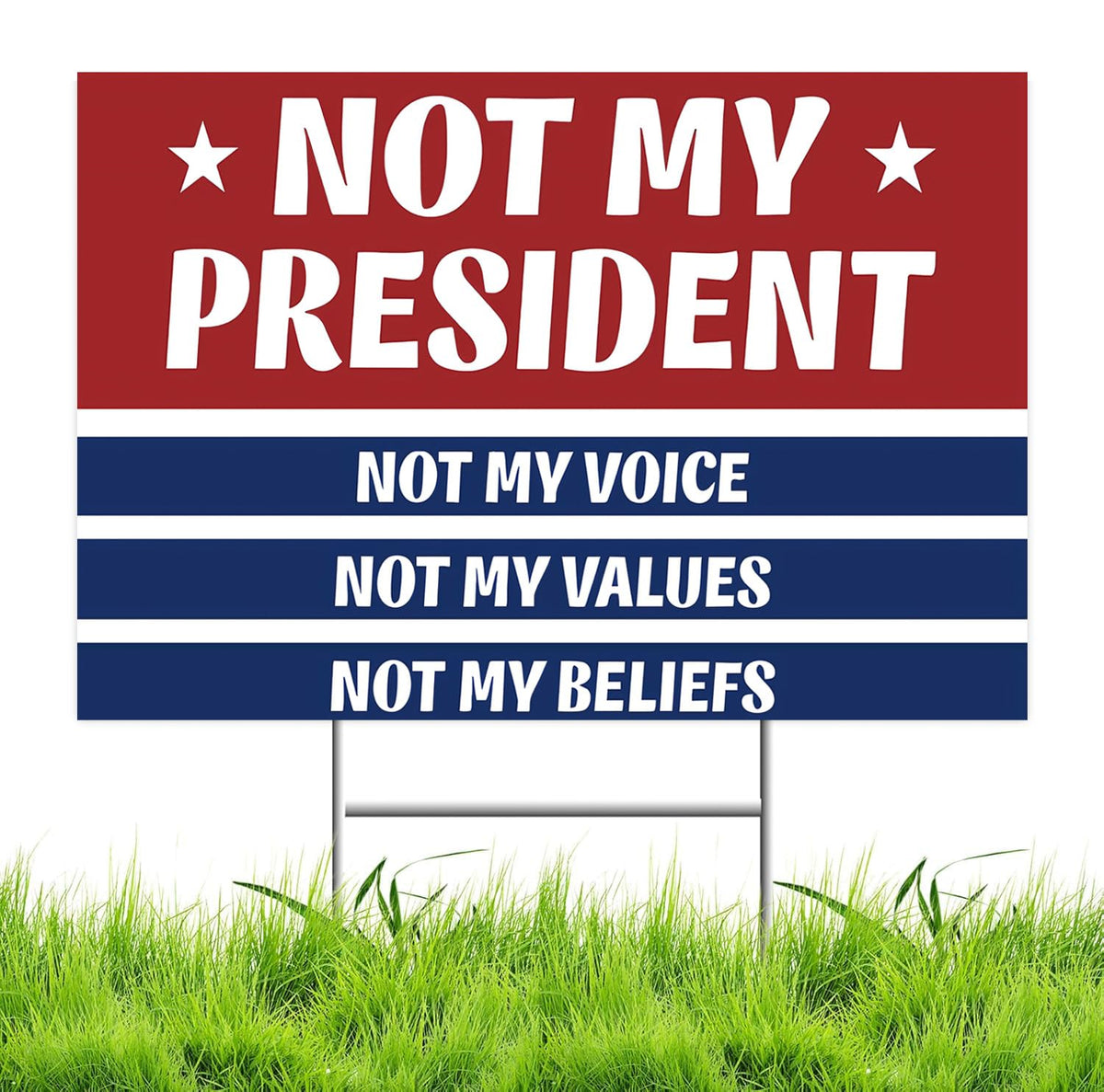 Lnyelxa Not My President yard sign, double-sided for 360° visibility.