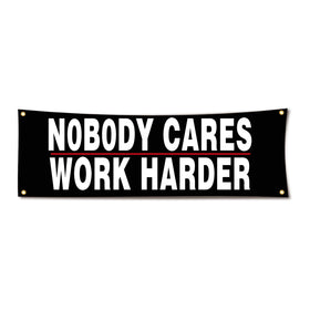 Lyeedoom Nobody Cares Work Harder banner to boost daily gym motivation