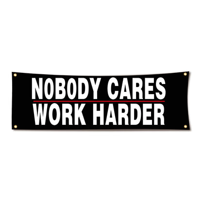 Lyeedoom Nobody Cares Work Harder banner to boost daily gym motivation