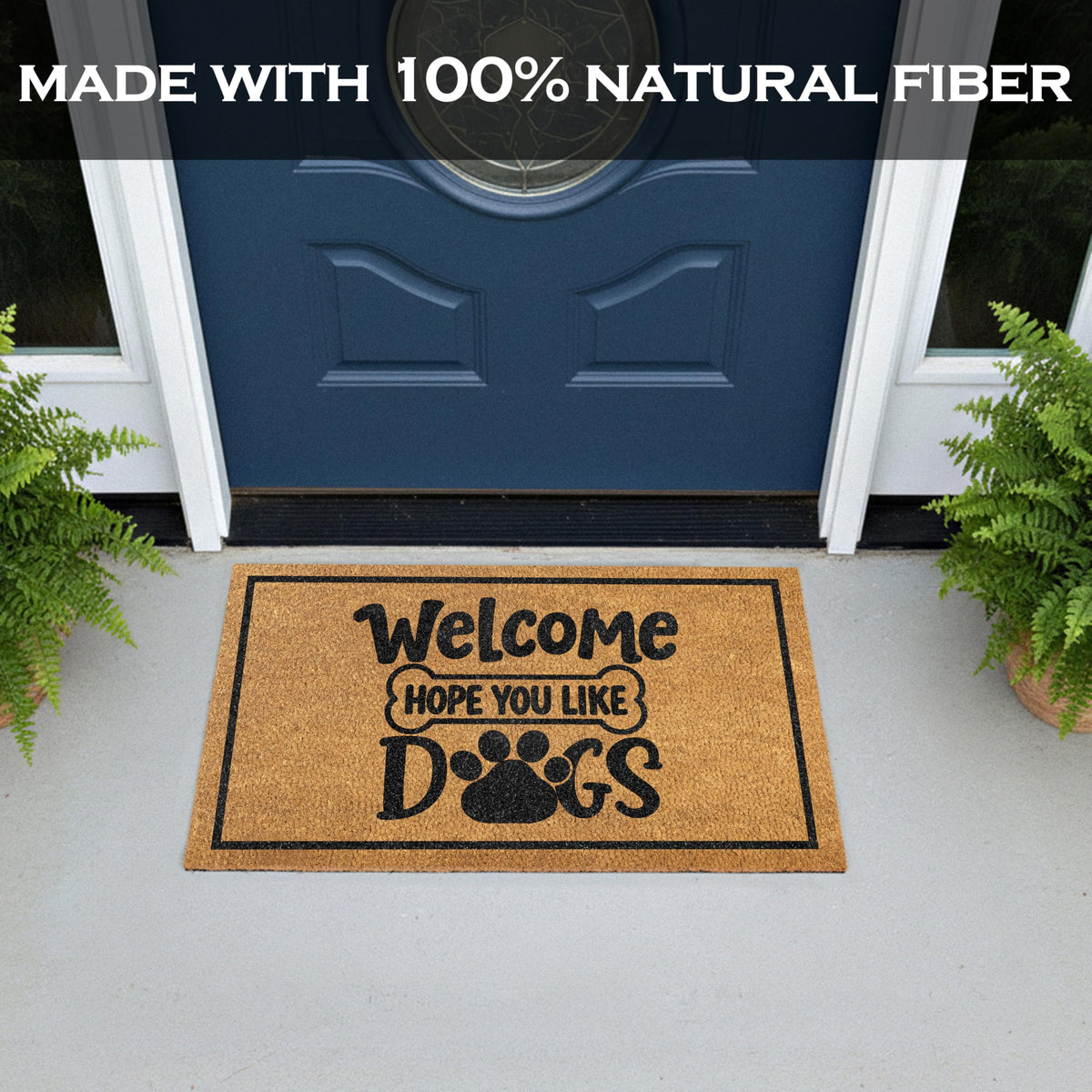 MAINEVENT Hope You Like Dogs doormat emphasizing coverage and curb appeal