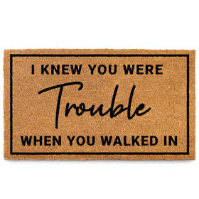 MAINEVENT I Knew Your Were Trouble door mat with PVC back for outdoor entry