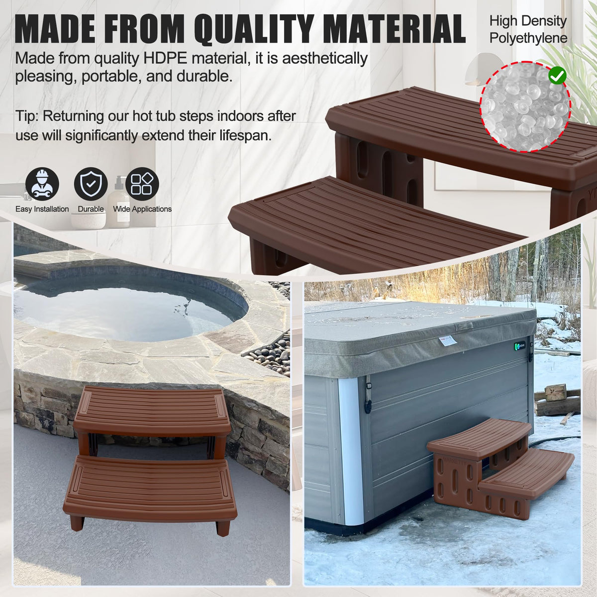 MARKETTY hot tub steps stored indoors to extend lifespan.